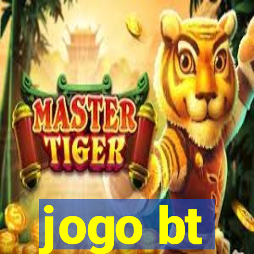 jogo bt